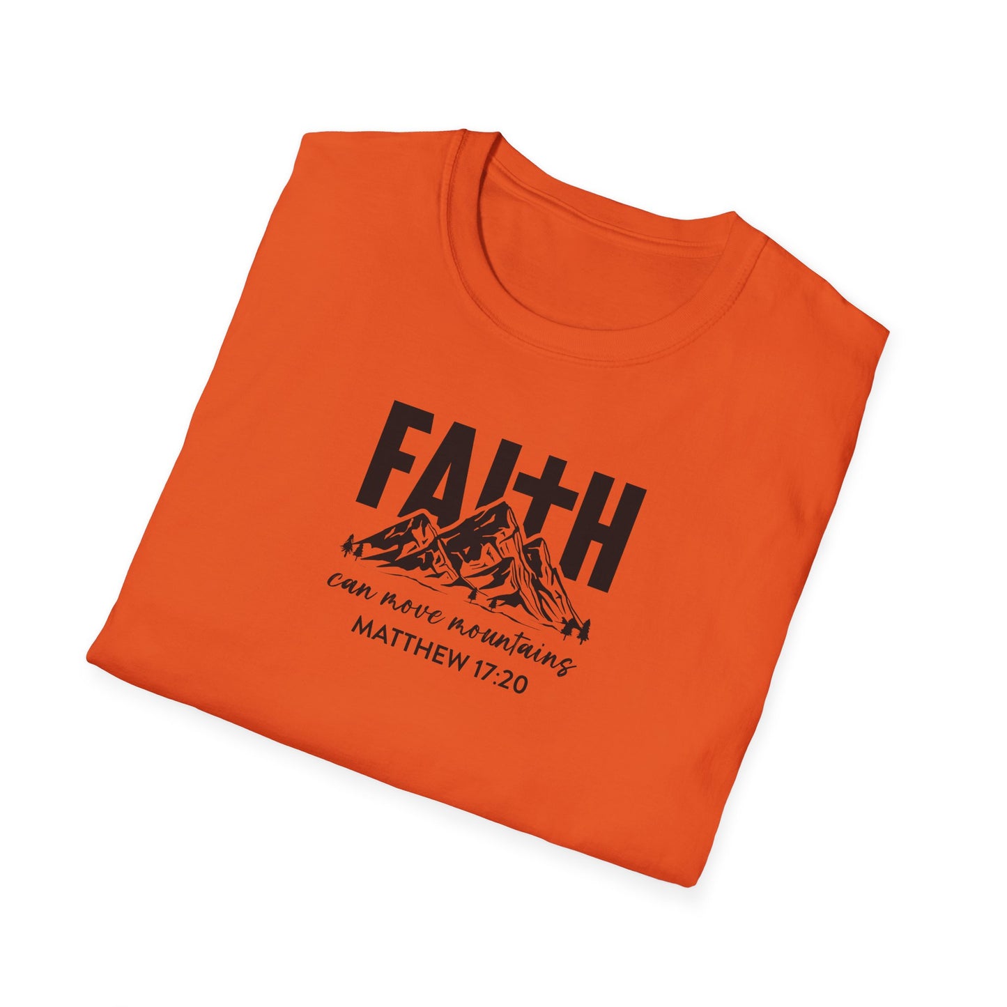 "Faith Can Move Mountains" Unisex Softstyle T-Shirt