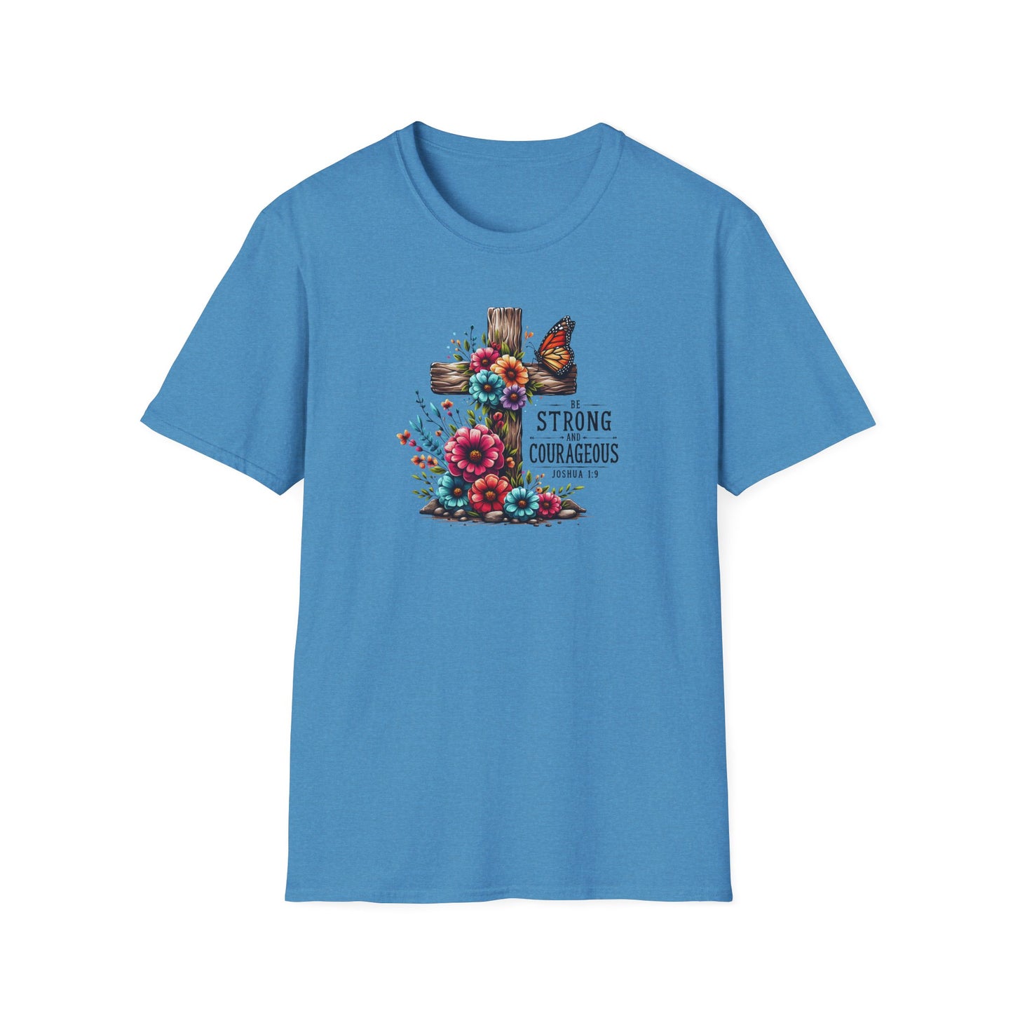 "Be Strong and Courageous" Unisex Softstyle T-Shirt
