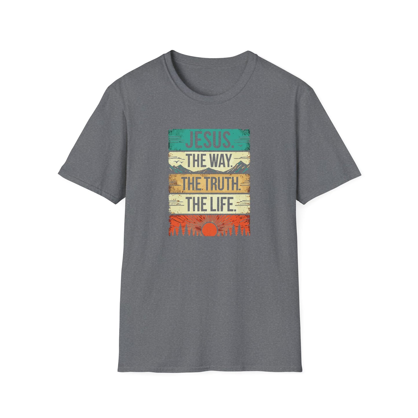 The Way The Truth The Life - Unisex Softstyle T-Shirt