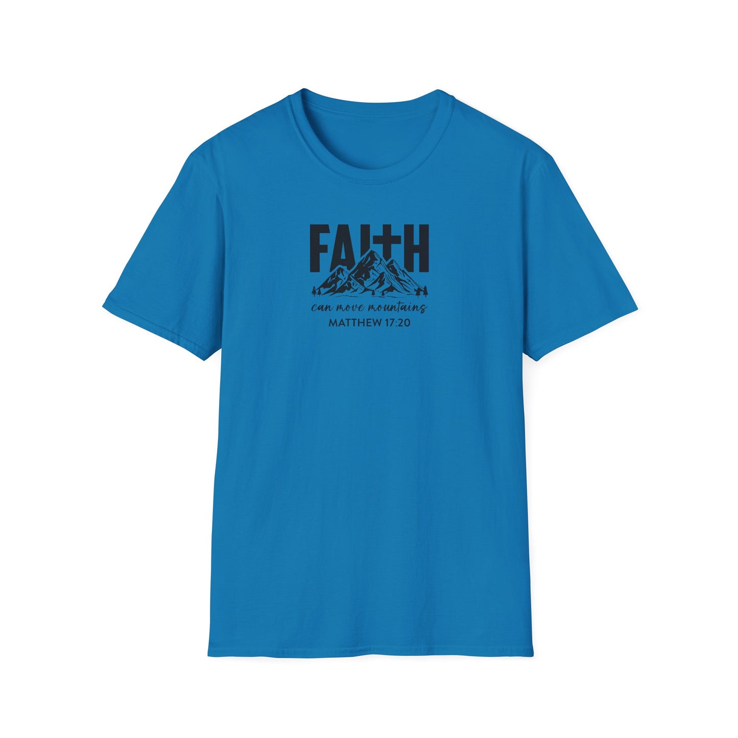 "Faith Can Move Mountains" Unisex Softstyle T-Shirt