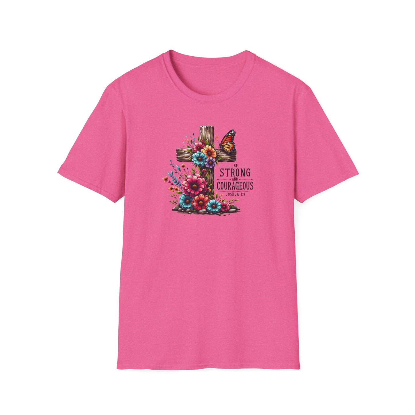 "Be Strong and Courageous" Unisex Softstyle T-Shirt