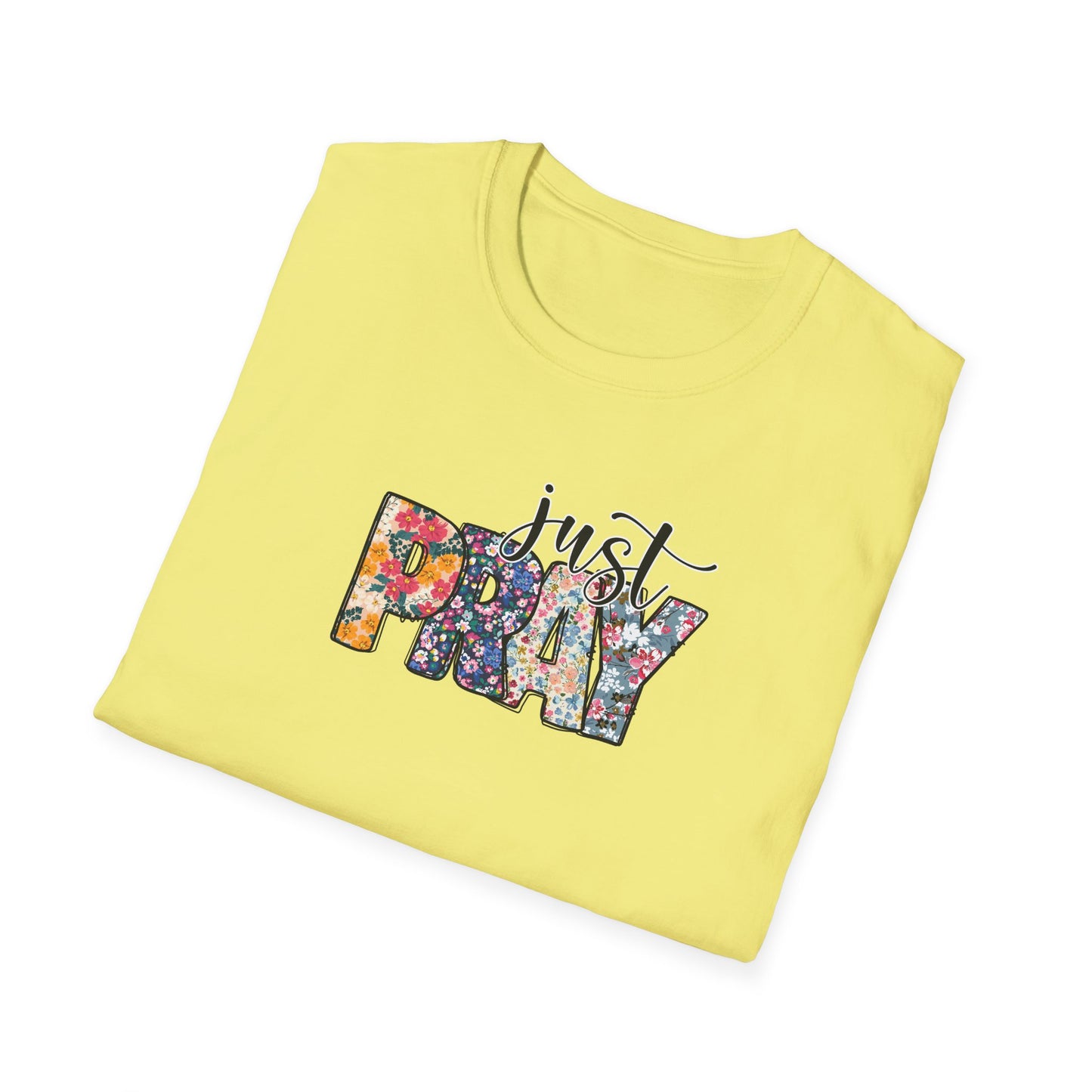 "Just Pray" Unisex Softstyle T-Shirt
