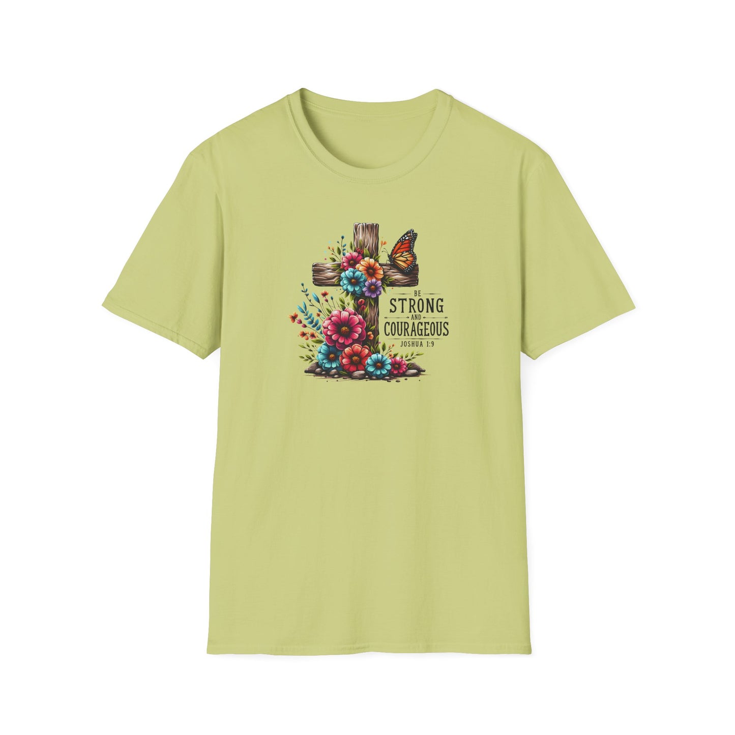 "Be Strong and Courageous" Unisex Softstyle T-Shirt