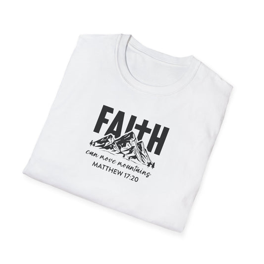 "Faith Can Move Mountains" Unisex Softstyle T-Shirt