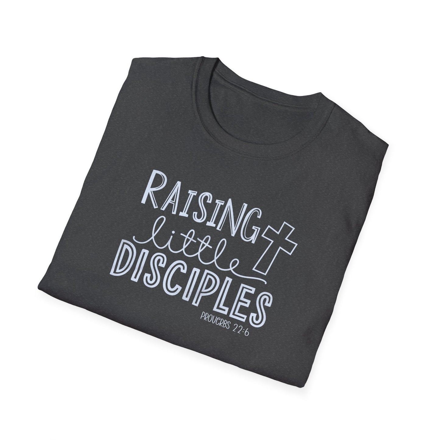 "Raising Little Disciples" Unisex Softstyle T-Shirt