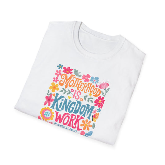 Motherhood is Kingdom Work Softstyle T-Shirt