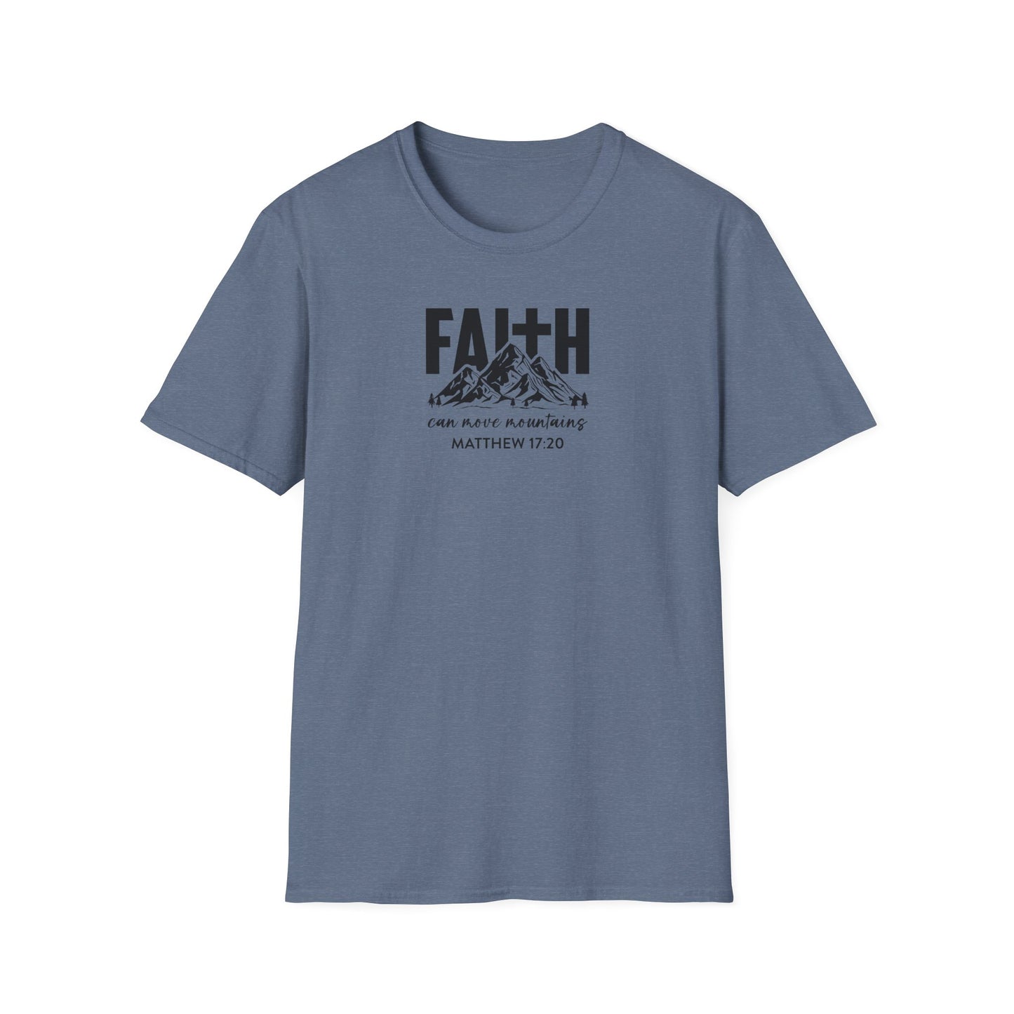 "Faith Can Move Mountains" Unisex Softstyle T-Shirt