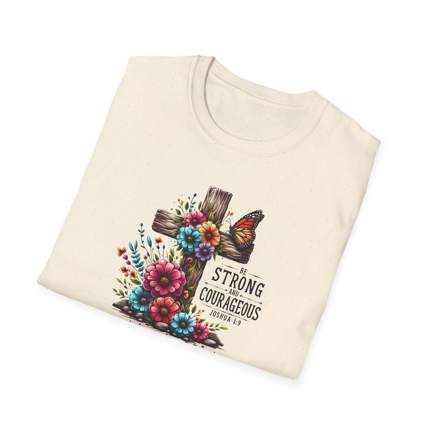 "Be Strong and Courageous" Unisex Softstyle T-Shirt