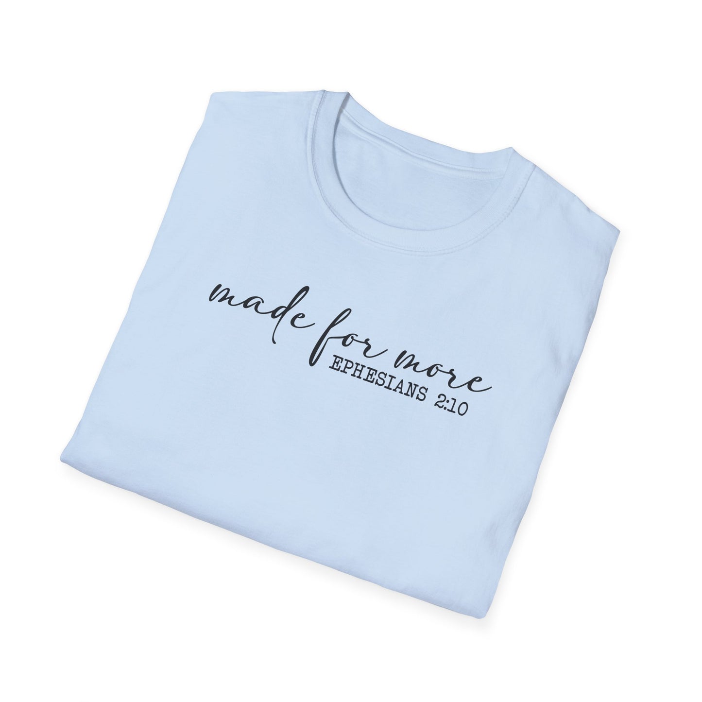 Made for More Unisex Softstyle T-Shirt