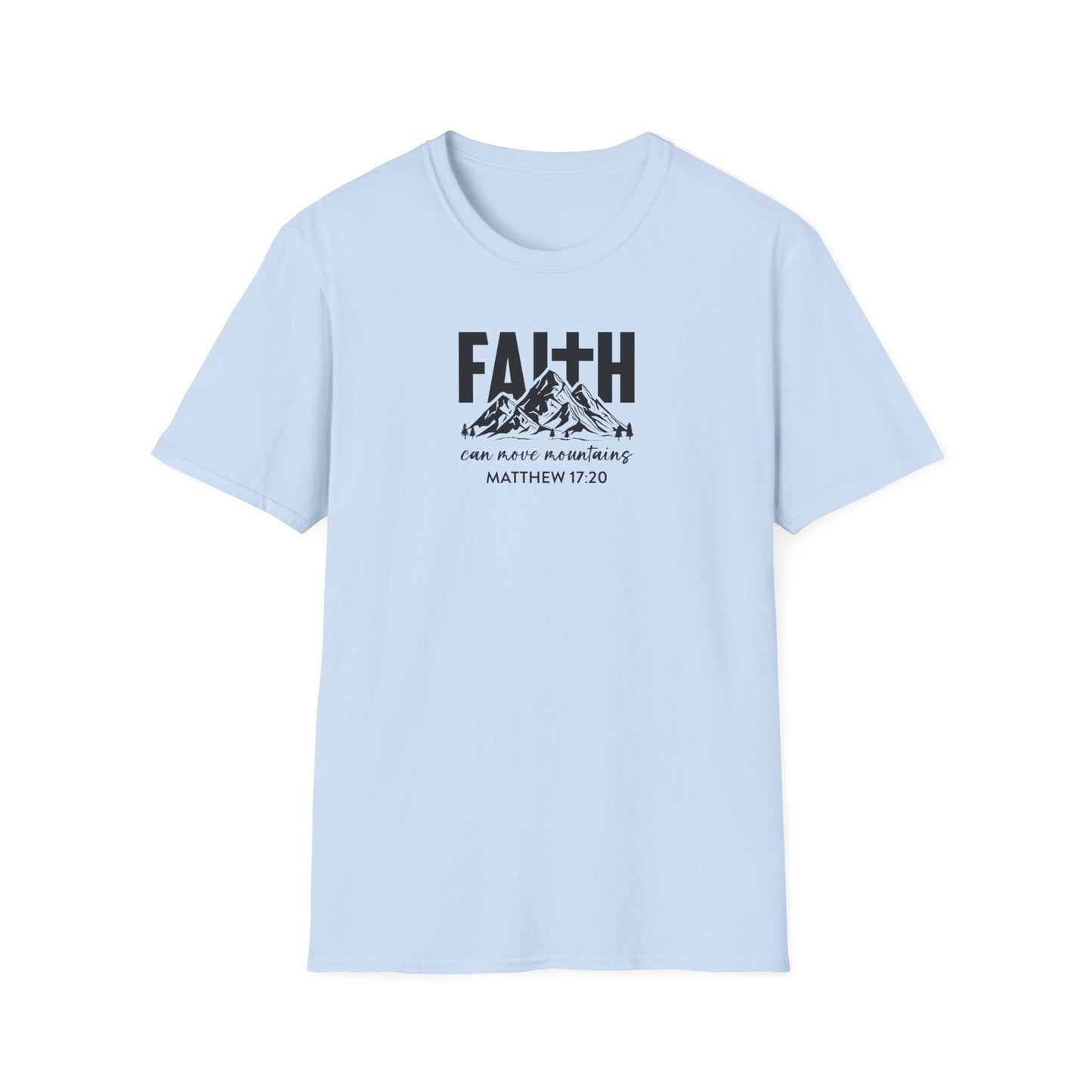 "Faith Can Move Mountains" Unisex Softstyle T-Shirt