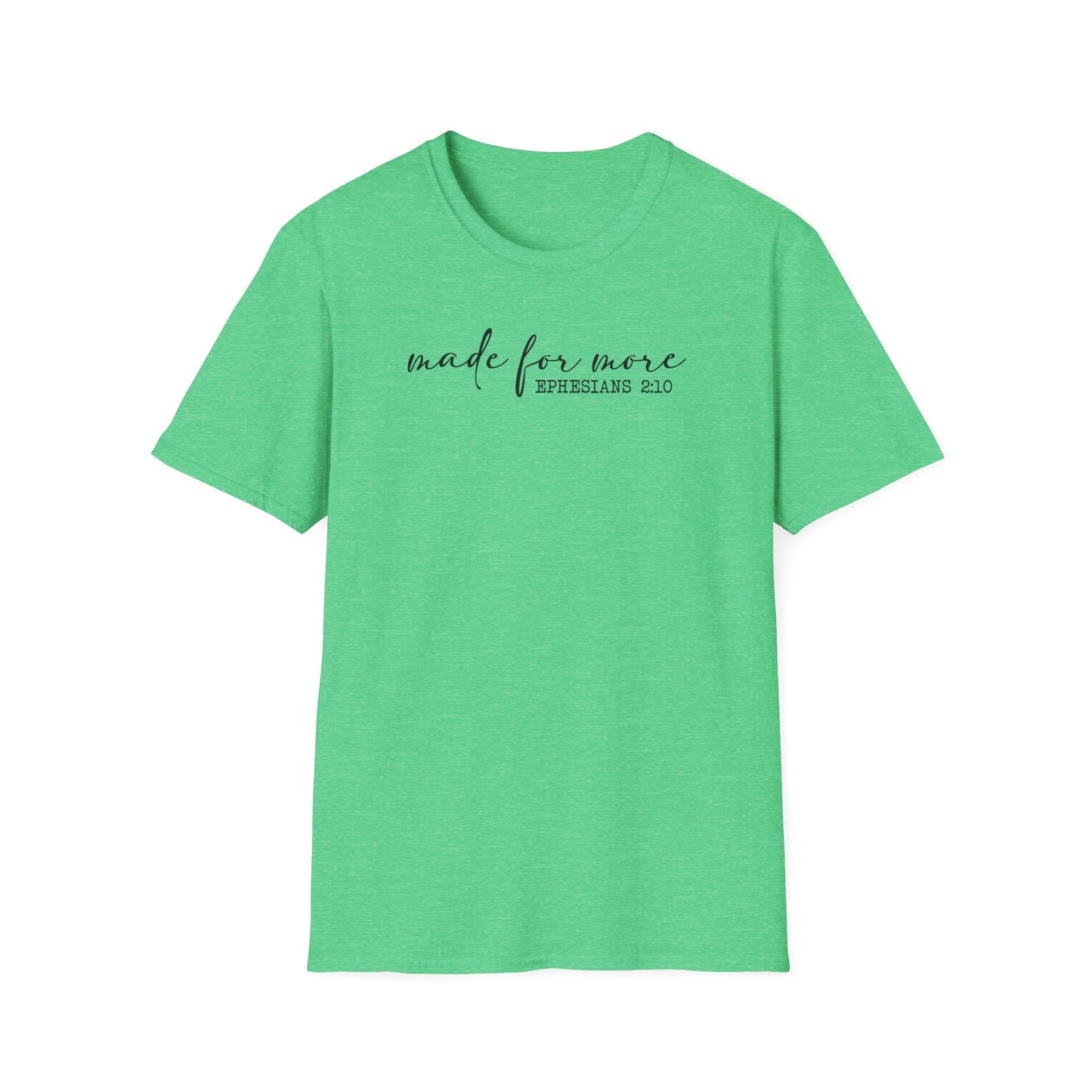 Made for More Unisex Softstyle T-Shirt