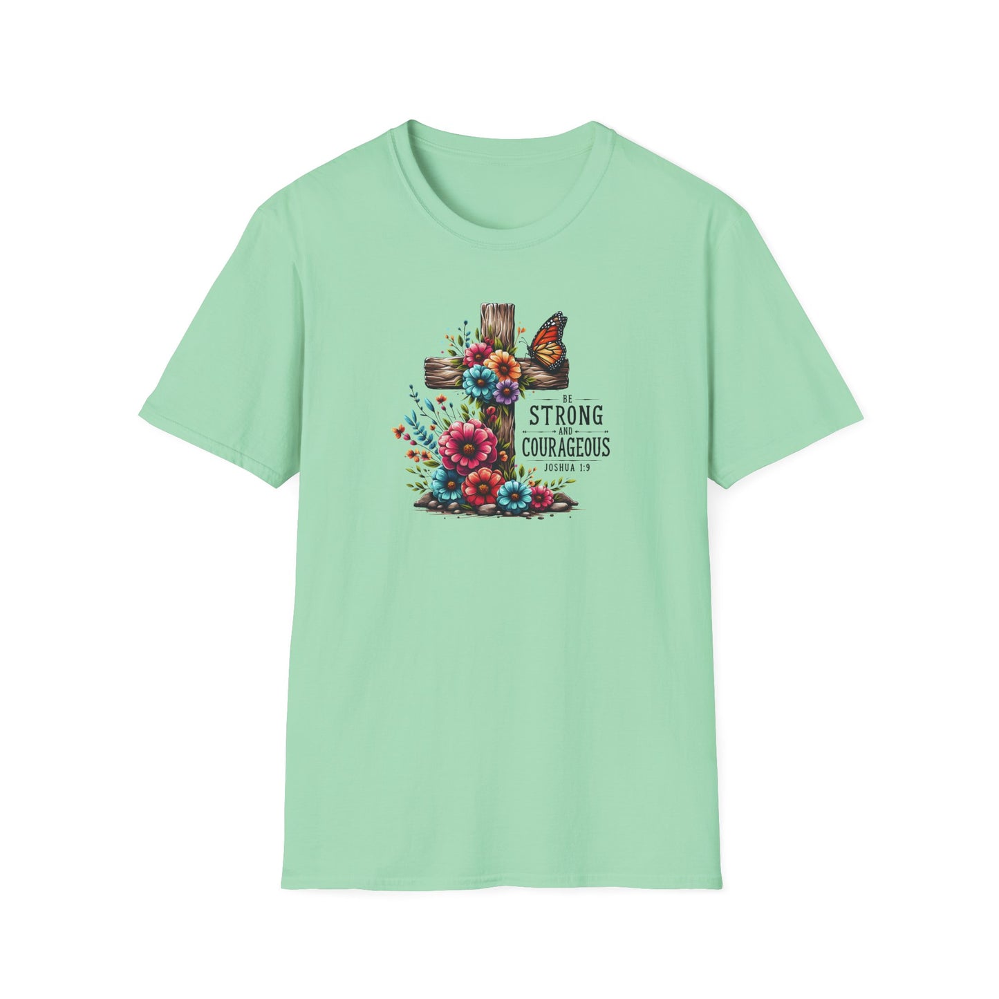 "Be Strong and Courageous" Unisex Softstyle T-Shirt