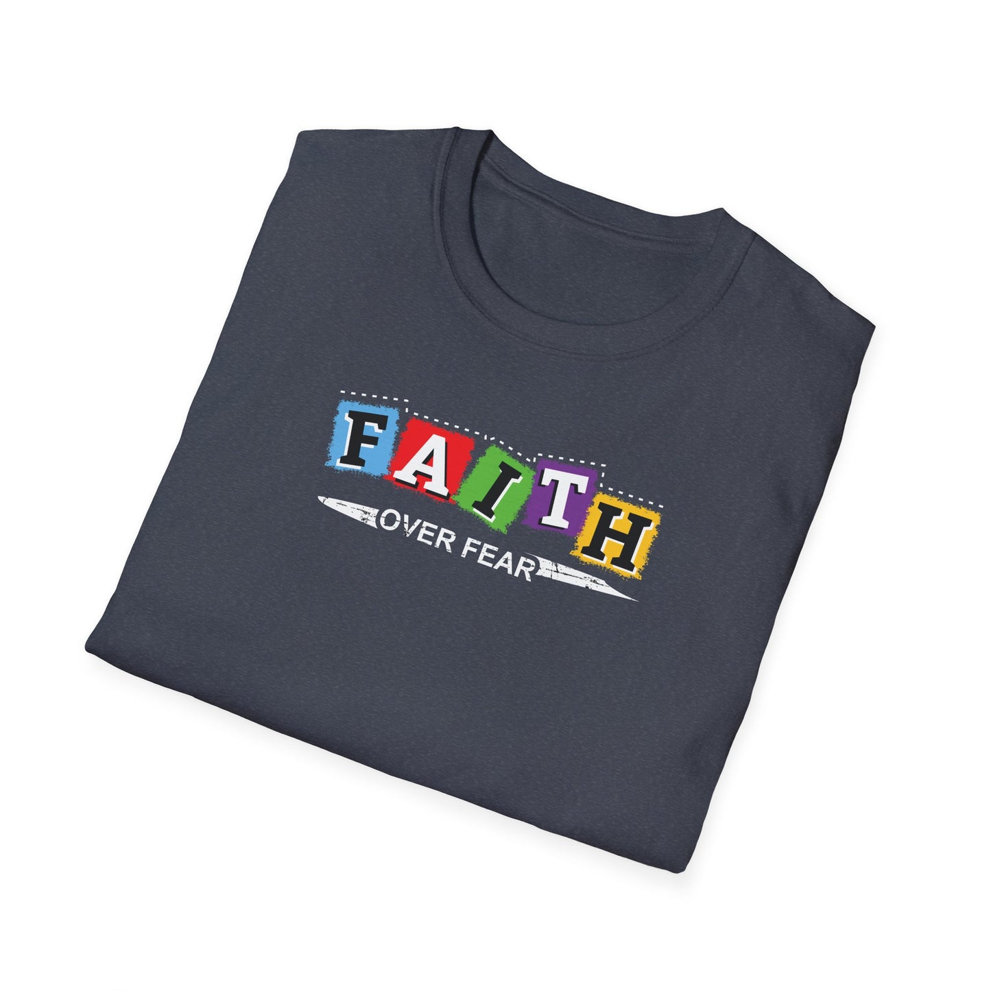 Faith Over Fear - Unisex Softstyle T-Shirt D-2