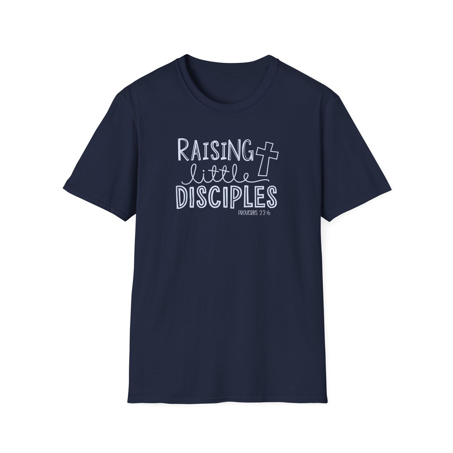 "Raising Little Disciples" Unisex Softstyle T-Shirt