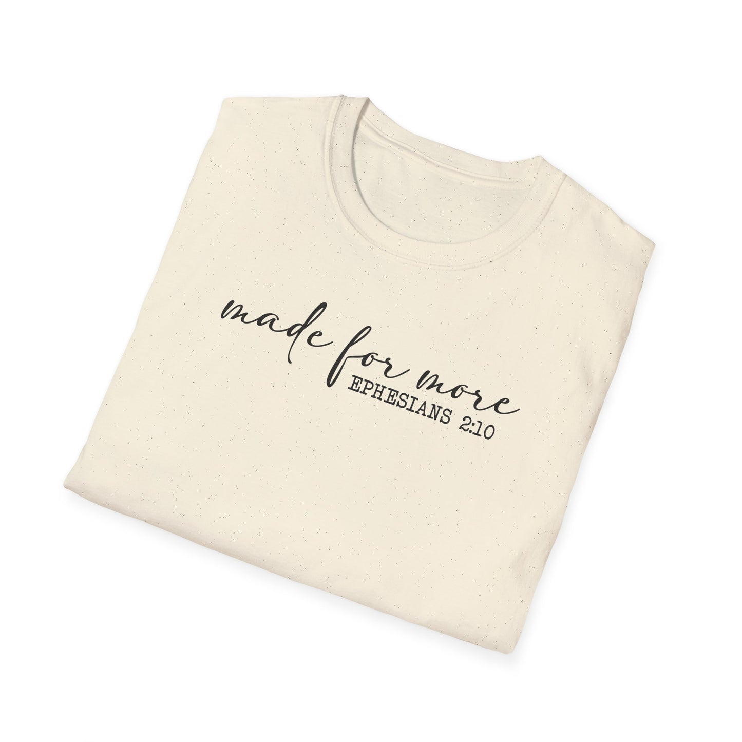 Made for More Unisex Softstyle T-Shirt