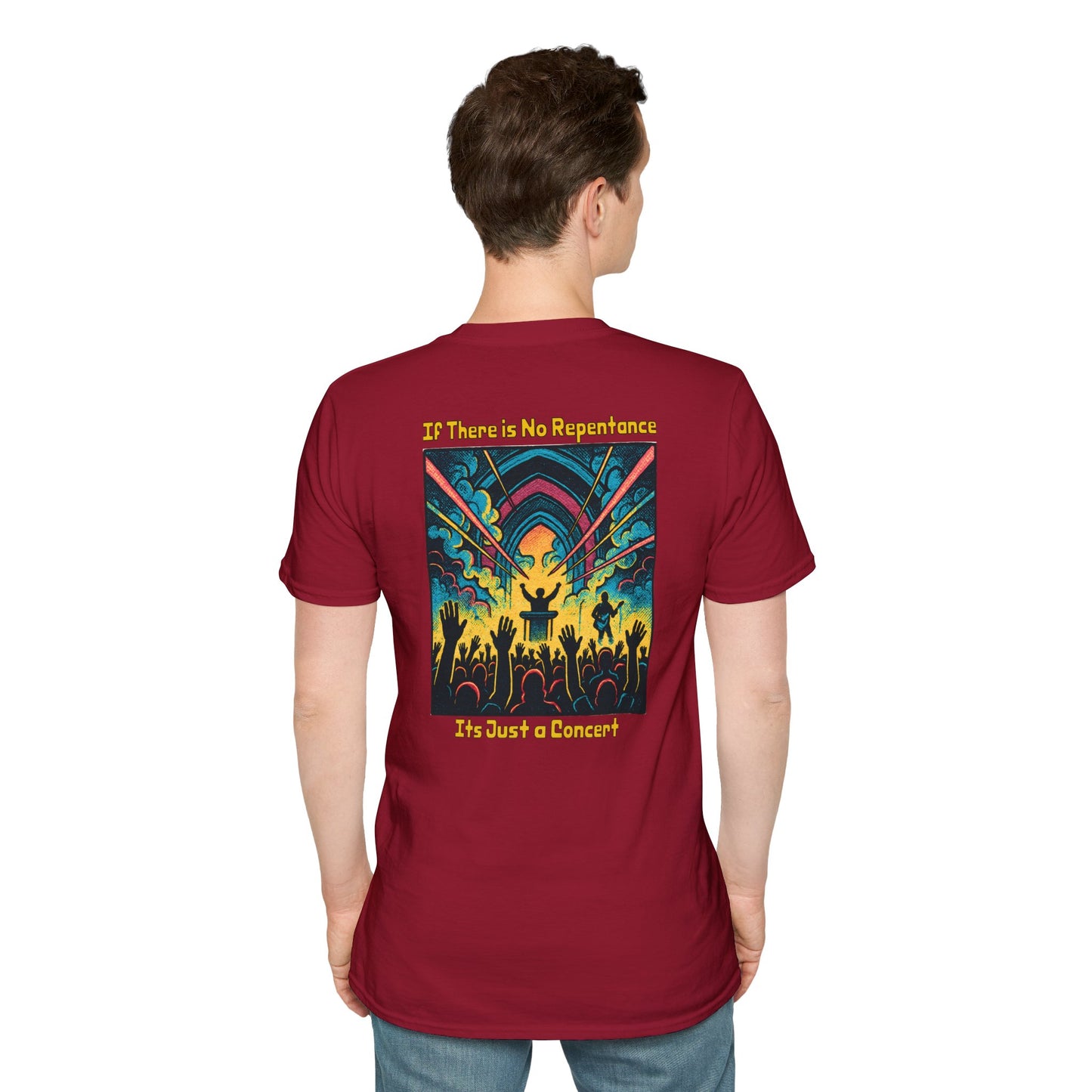 If There is No Repentance it's Just a Concert Unisex Softstyle T-Shirt