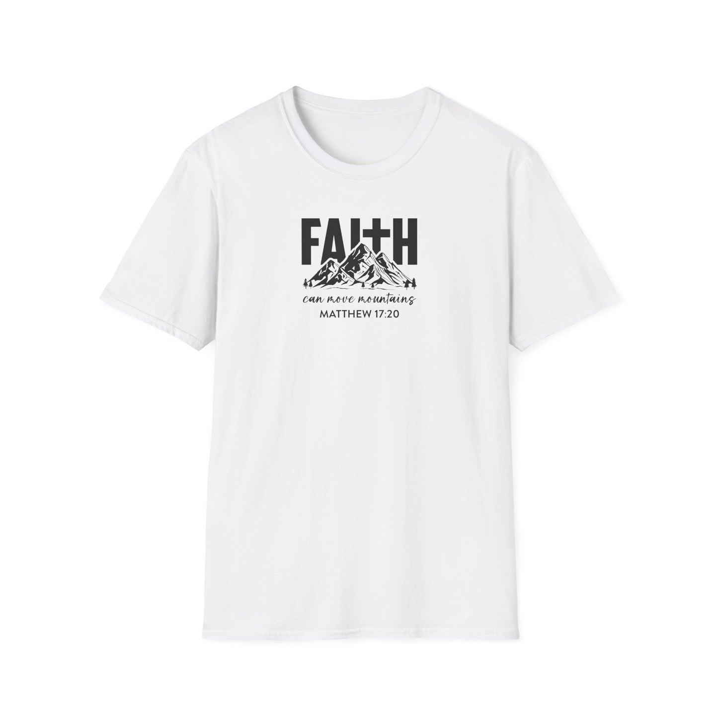 "Faith Can Move Mountains" Unisex Softstyle T-Shirt
