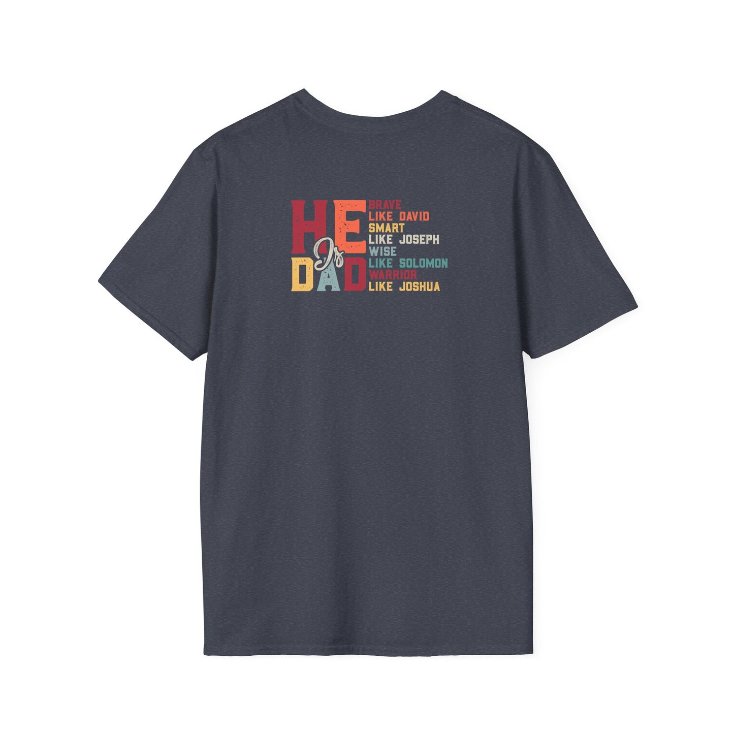 "He is Dad" Unisex Softstyle T-Shirt