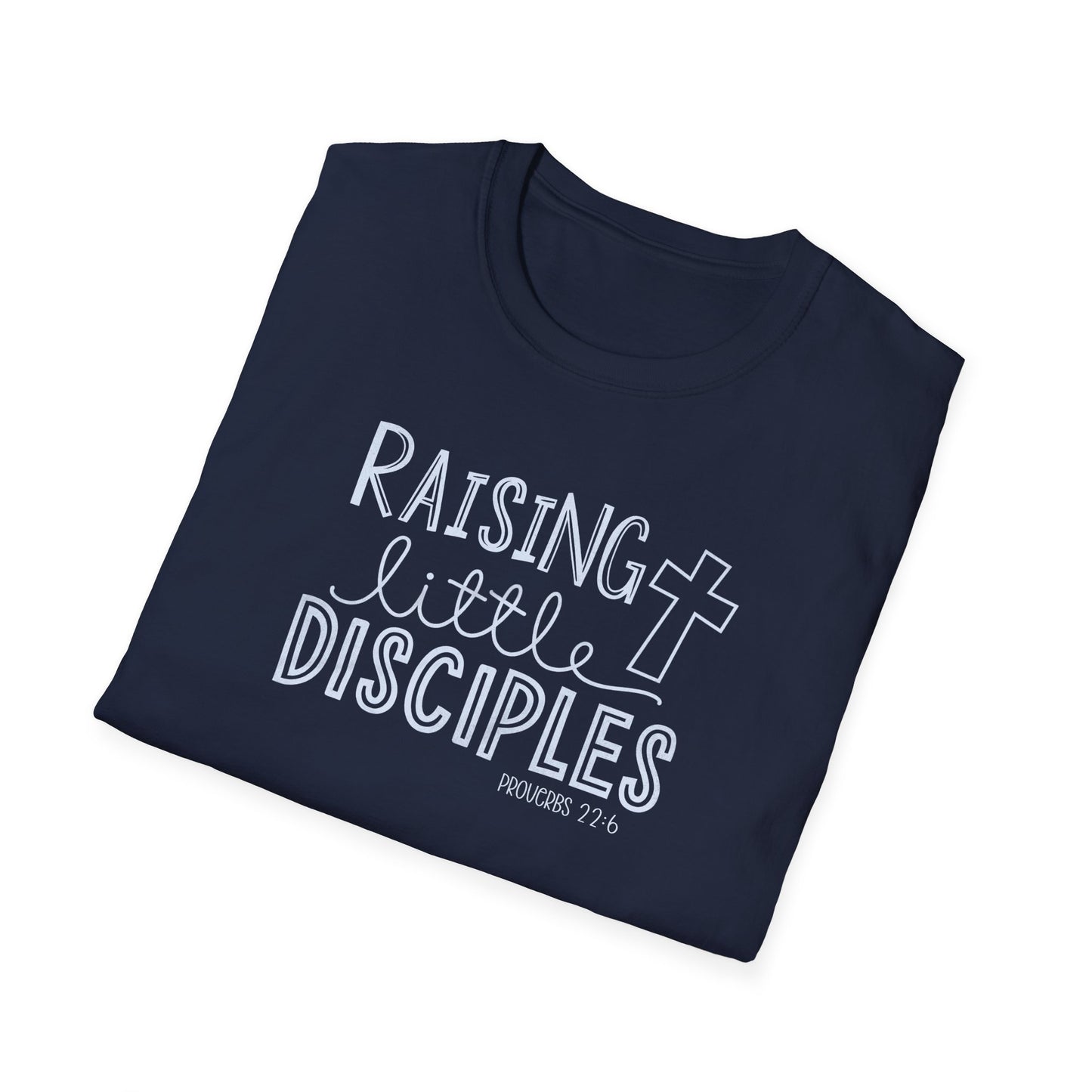 "Raising Little Disciples" Unisex Softstyle T-Shirt