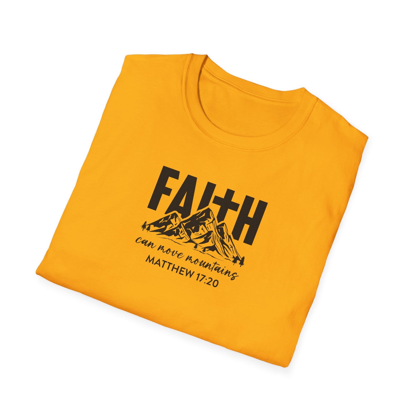 "Faith Can Move Mountains" Unisex Softstyle T-Shirt