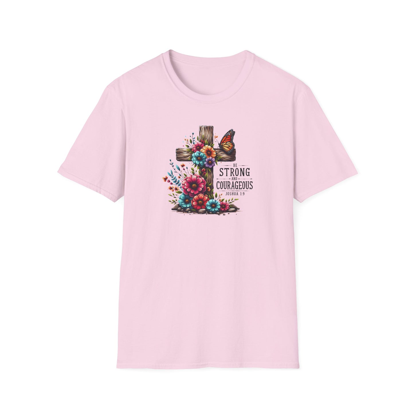 "Be Strong and Courageous" Unisex Softstyle T-Shirt