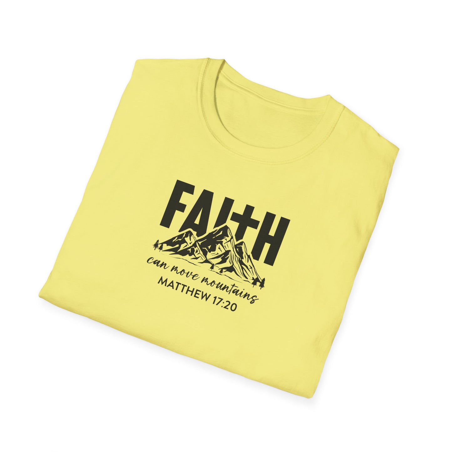 "Faith Can Move Mountains" Unisex Softstyle T-Shirt