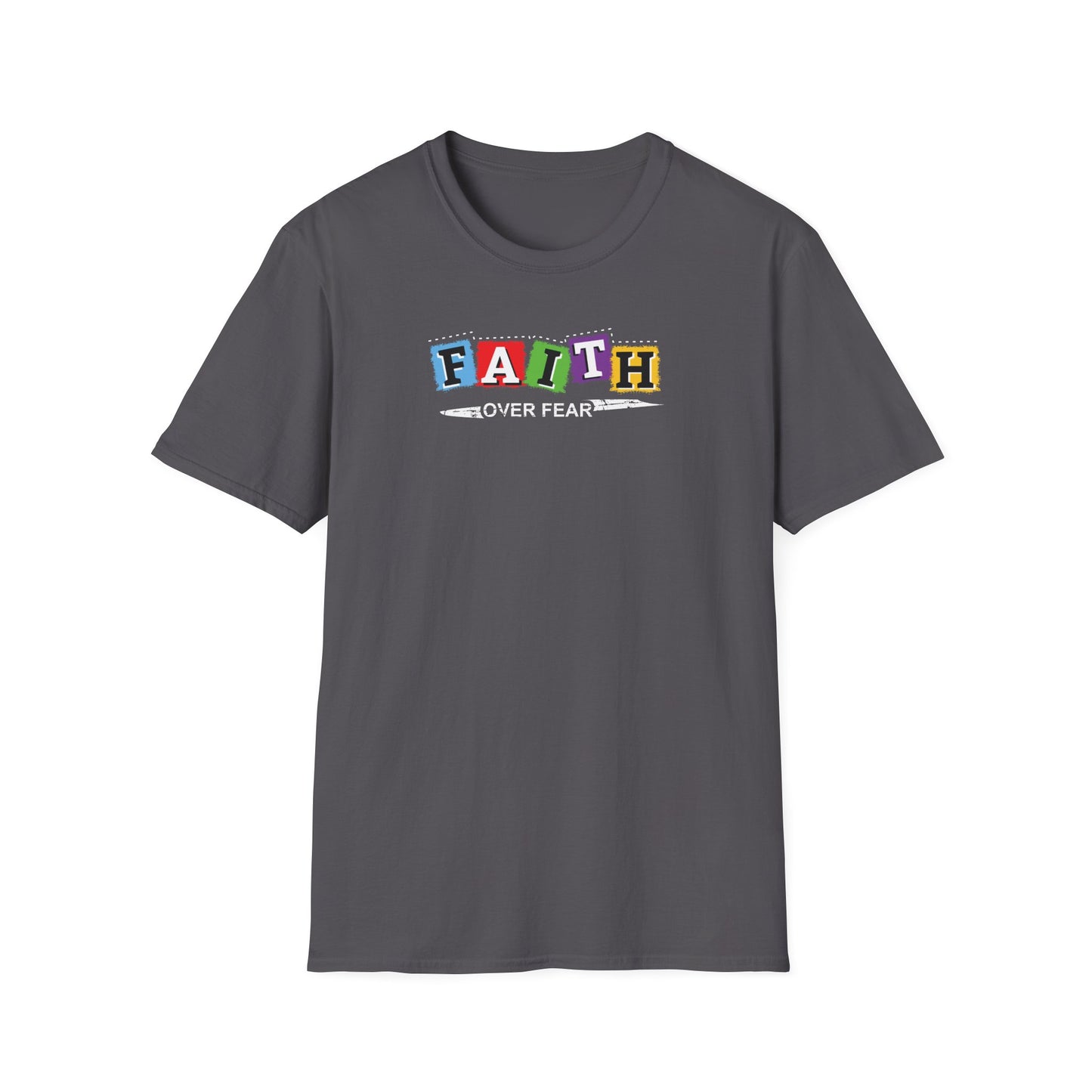Faith Over Fear - Unisex Softstyle T-Shirt D-2