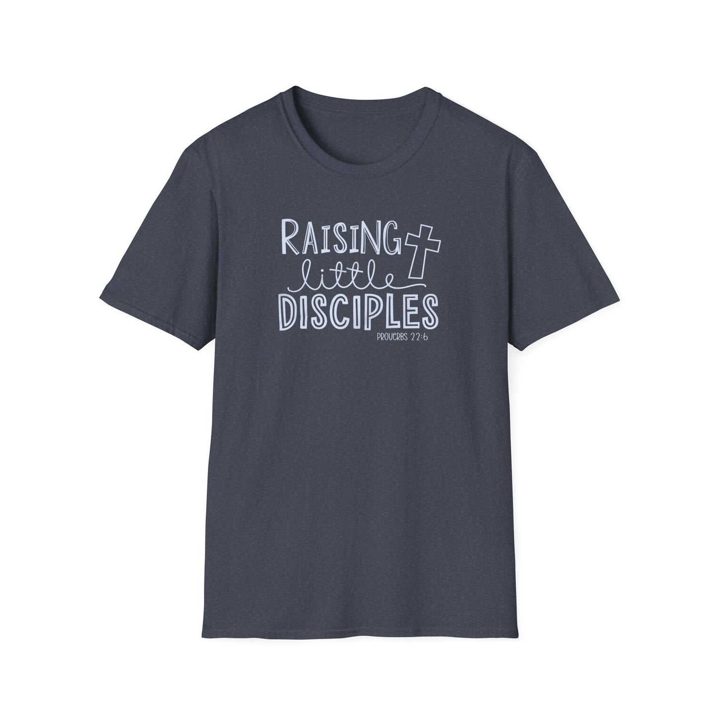 "Raising Little Disciples" Unisex Softstyle T-Shirt