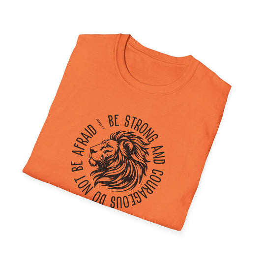 Be Strong and Courageous Lion Unisex Softstyle T-Shirt