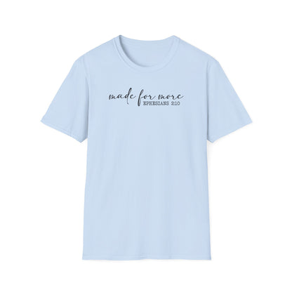 Made for More Unisex Softstyle T-Shirt
