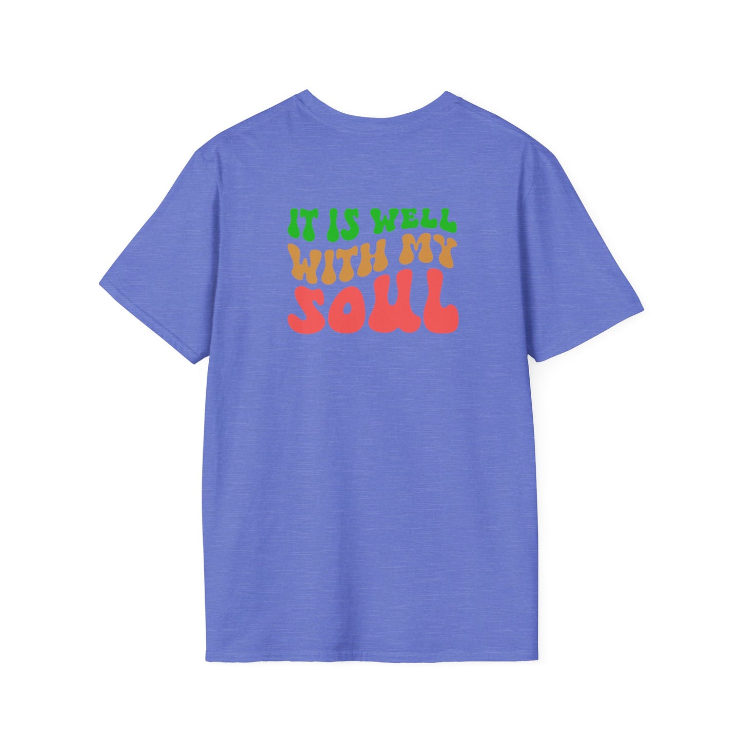 "It Is Well With My Soul" Back - Unisex Softstyle T-Shirt