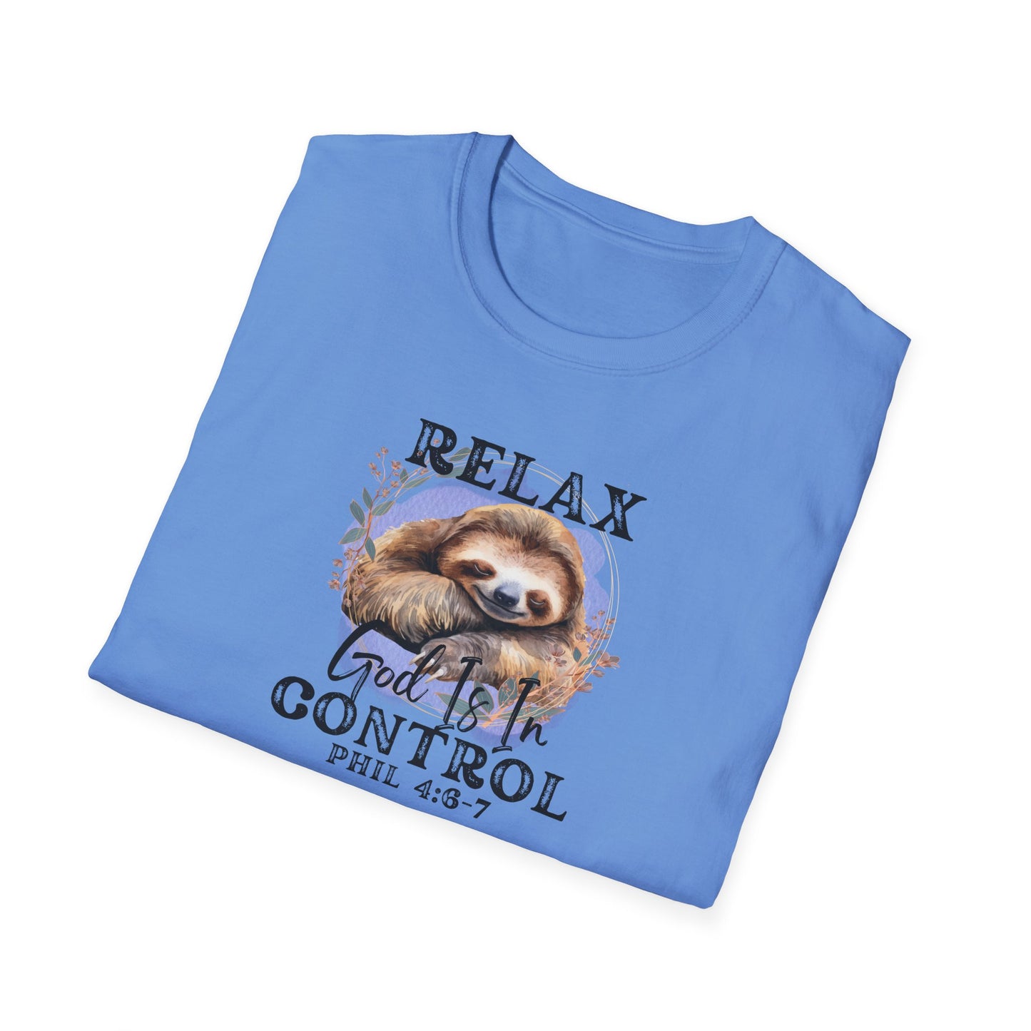 "Relax God is in Control" - Unisex Softstyle T-Shirt