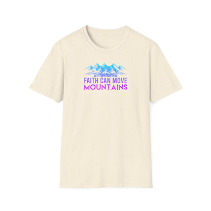 "Faith Can Move Mountains"  Unisex Softstyle T-Shirt