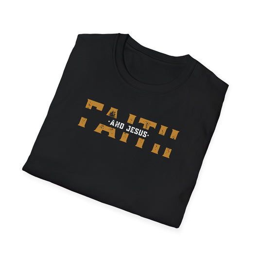 Faith and Jesus  Unisex Softstyle T-Shirt