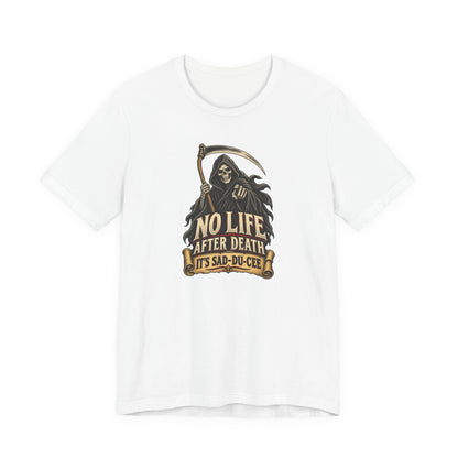 "It's Sad-du-cee" Front Print Vintage Grim Reaper Front Print T-Shirt