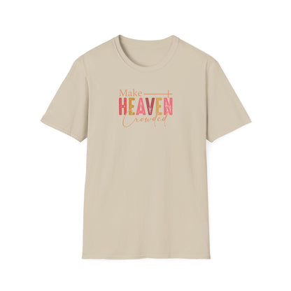 "Make Heaven Crowded" Unisex Softstyle T-Shirt