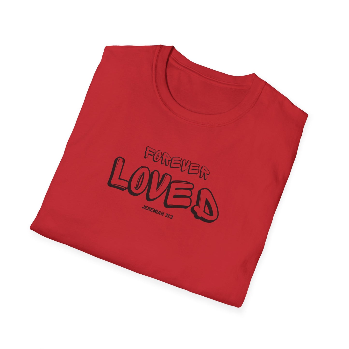 "Forever Loved" Unisex Softstyle T-Shirt