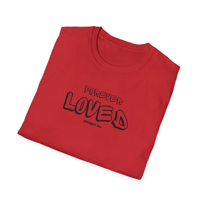 "Forever Loved" Unisex Softstyle T-Shirt
