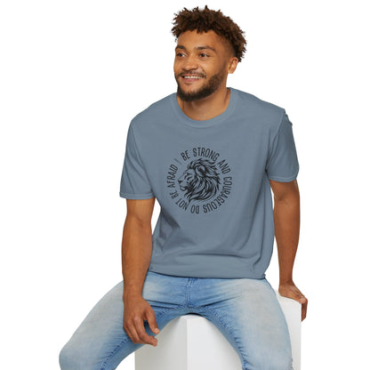 Be Strong and Courageous Lion Unisex Softstyle T-Shirt