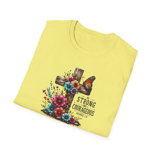 "Be Strong and Courageous" Unisex Softstyle T-Shirt