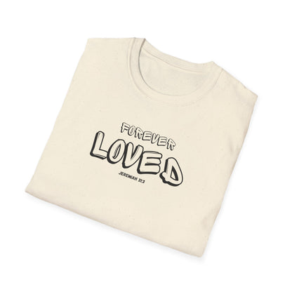 "Forever Loved" Unisex Softstyle T-Shirt