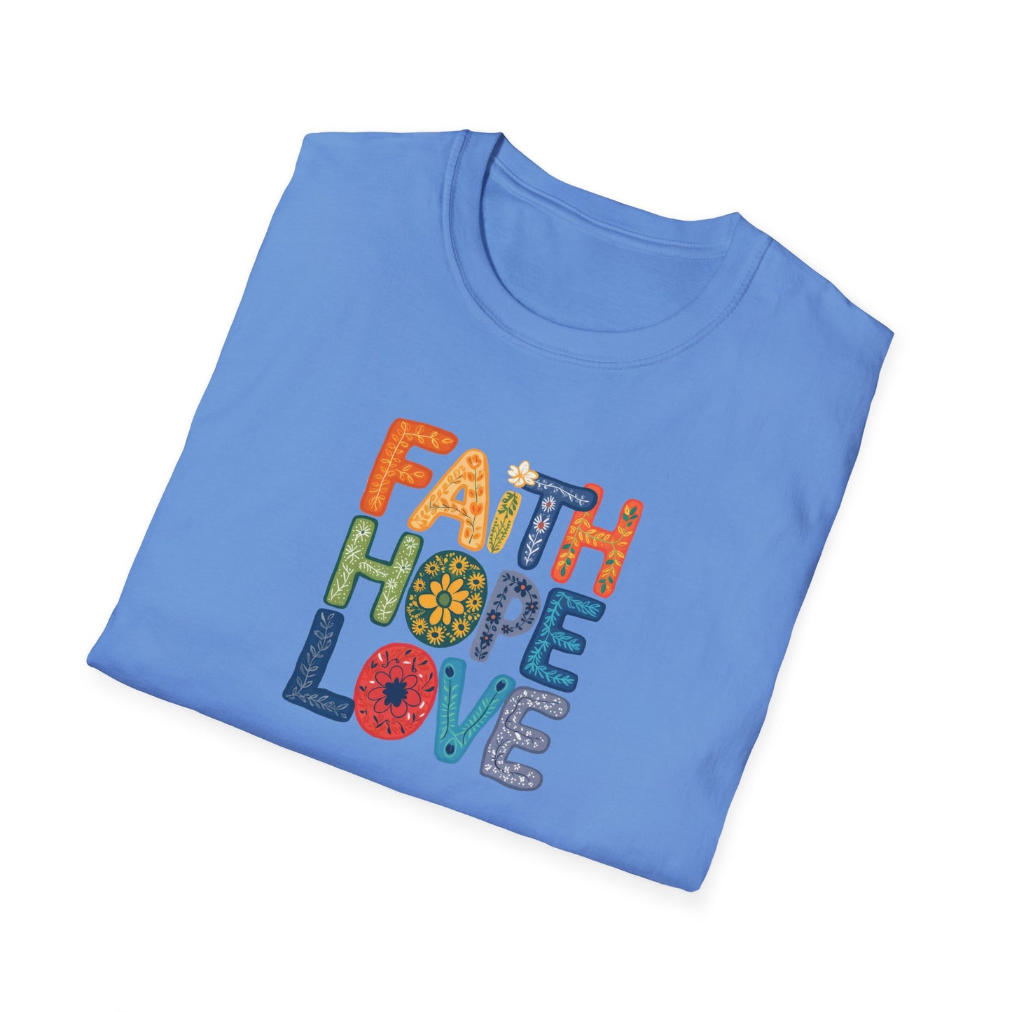 "Faith Hope Love" - Unisex Softstyle T-Shirt - Inspirational Graphic Tee
