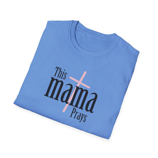 "This Mama Prays" T-Shirt