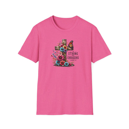 "Be Strong and Courageous" Unisex Softstyle T-Shirt