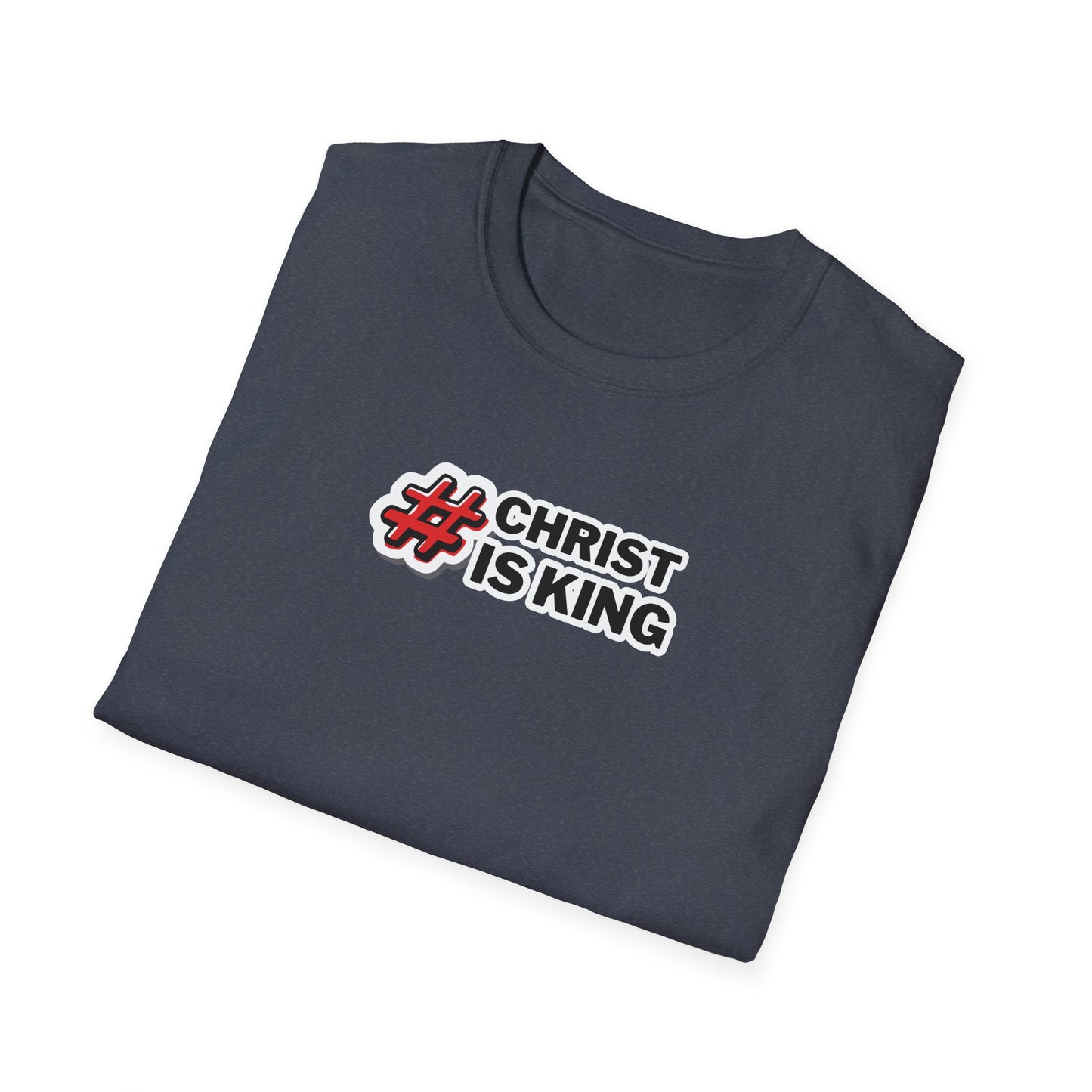"#CHRISTISKING" Unisex Softstyle T-Shirt