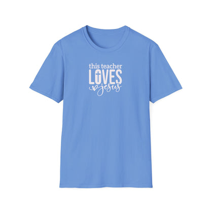 "This Teacher Loves Jesus" Unisex Softstyle T-Shirt