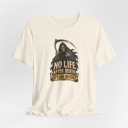 "It's Sad-du-cee" Front Print Vintage Grim Reaper Front Print T-Shirt