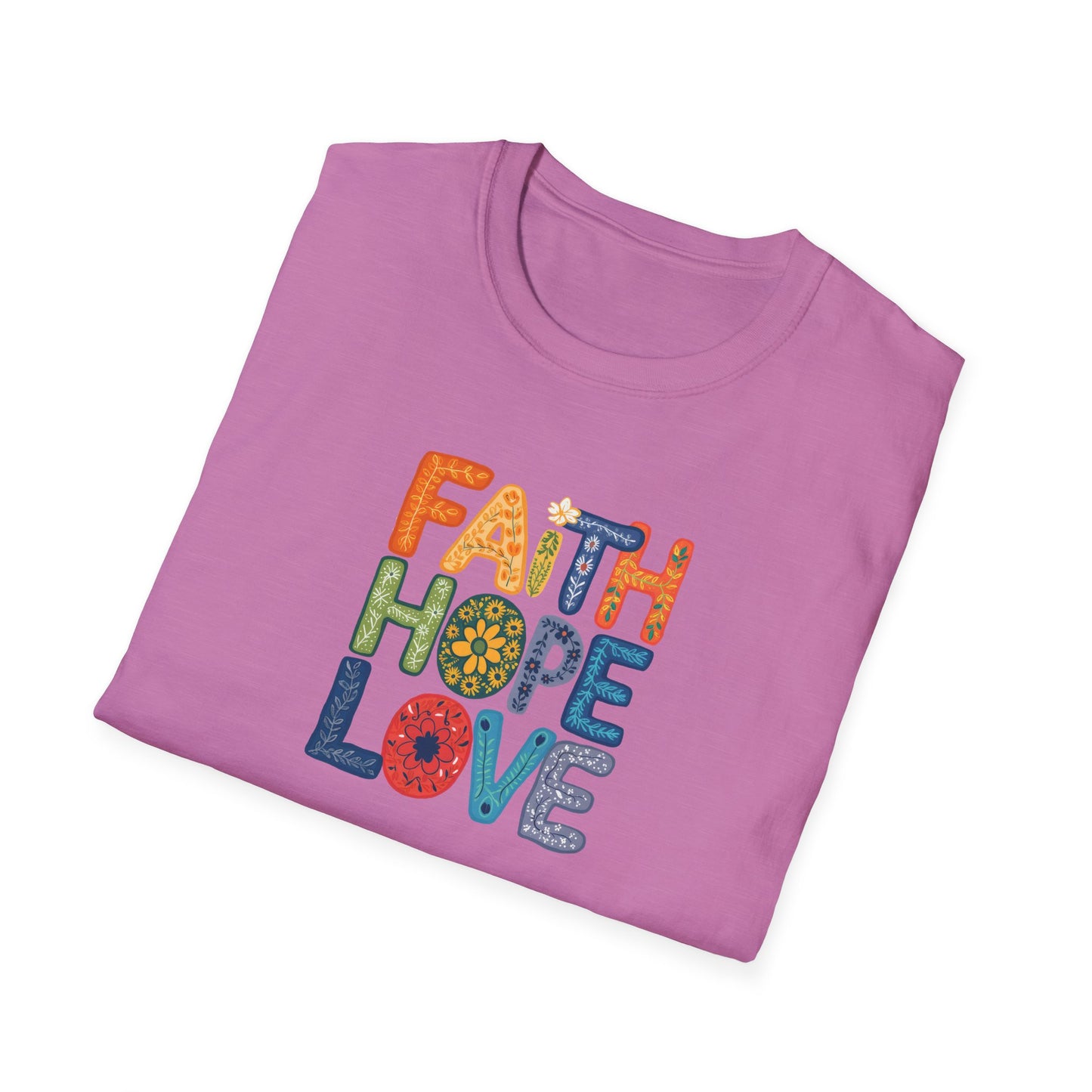 "Faith Hope Love" - Unisex Softstyle T-Shirt - Inspirational Graphic Tee