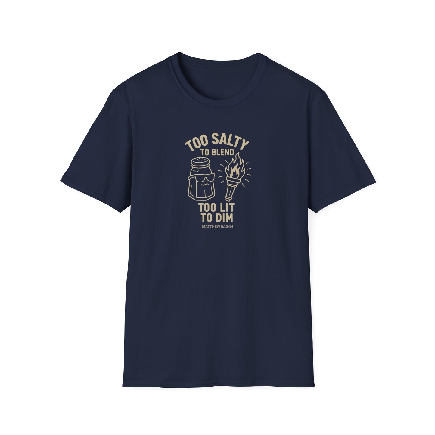 Too Salty Too LitUnisex Softstyle T-Shirt