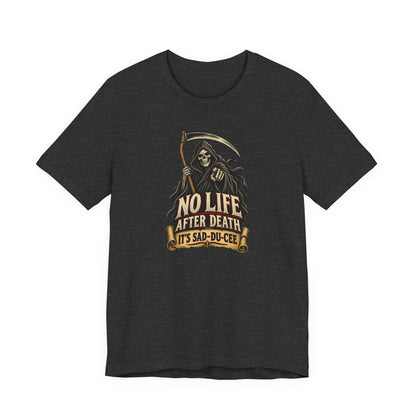 "It's Sad-du-cee" Front Print Vintage Grim Reaper Front Print T-Shirt